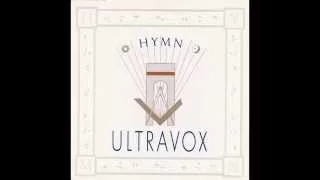 Ultravox – “Hymn” (UK Chrysalis) 1982