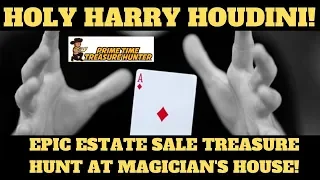 HOLY HARRY HOUDINI! Epic Estate Sale Treasure Hunt at Magician's House