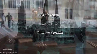 Jonatan Cerrada "Pas le temps"