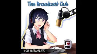 The Broadcast Club Episode 13 - Untranslated Visual Novels and Learning Japanese