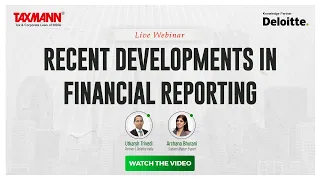 #TaxmannWebinar | Recent Developments in Financial Reporting