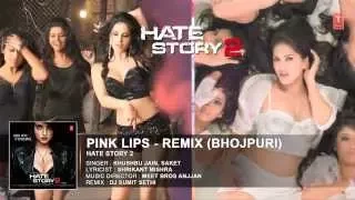 Full Audio - Pink Lips Bhojpuri Remix | Feat.  Sunny Leone | Sung By Khusbhu Jain & Saket