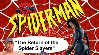 Spider-Man 90’s Animated Cartoon:  “The Return of the Spider Slayers”  Review | Black Widow is Back