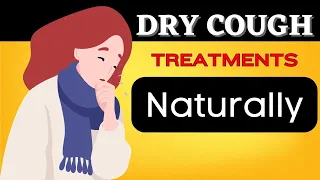 Dry Cough Treatment - Dry Cough Home Remedy Naturally