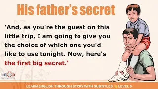 Learn English through story level 6 ⭐ Subtitle ⭐ His Father's Secret