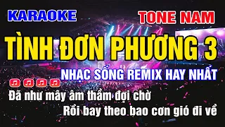 Karaoke Tình Đơn Phương 3 Tone Nam Remix | Hay nhất 2023