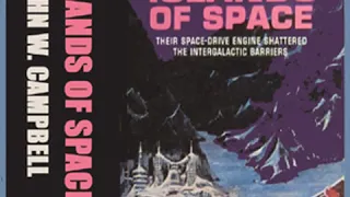 Islands of Space by John Wood CAMPBELL. JR. read by Mark Nelson | Full Audio Book