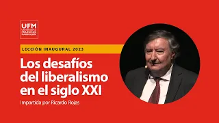 Lección inaugural 2023: Los desafíos del liberalismo en el siglo XXI