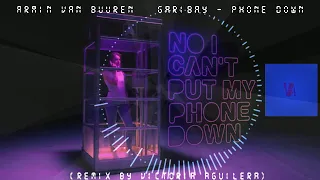 Armin van Buuren & Garibay - Phone Down (Remix by Victoria Aguilera)