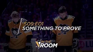 In The Room S09E01: Something to Prove | Pittsburgh Penguins