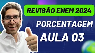 REVISÃO MATEMÁTICA ENEM - RAFA JESUS - PORCENTAGEM EXERCÍCIOS 4 E 5