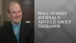 The Flaws in the Wall Street Journal Reporting on Theranos | David Boies