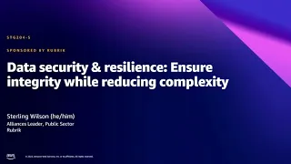 AWS Summit DC 2022 - Data security & resilience: Ensure integrity while reducing complexity