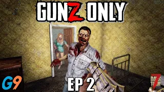 7 Days To Die - Gunz Only EP2 (Coin and Ammo)