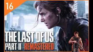 ( PS5 ) The Last of Us PART II REMASTERED 2024. - part. 16