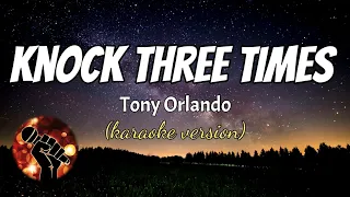 KNOCK THREE TIMES - TONY ORLANDO (karaoke version)