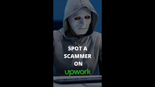 Upwork Scams | Save your Time and Money