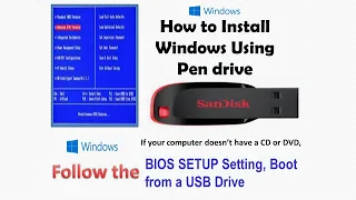 Windows Installation | Bios Setup Setting | Boot from a USB Drive | Using Pen Drive | Windows 7,8,10