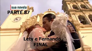 Lety e Fernando parte 87(FINAL)