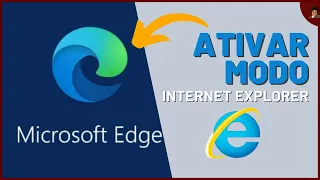 Como ativar o modo Internet Explorer no Microsoft Edge