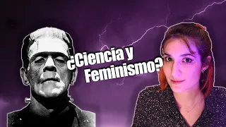 Filosofía y feminismo en Frankenstein 🎃🧟 | ciencia, quimeras, cíborgs
