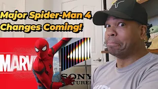 Marvel Is Changing Spider-Man 4 Because of Sony - Reaction!