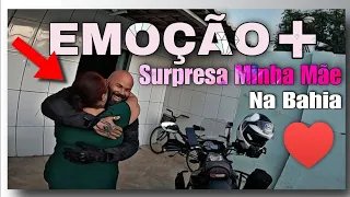 ♥️ FIZ SURPRESA PARA MINHA MÃE 😍 QUANTA EMOÇÃO NA BAHIA VIAGEM  DE MOTO PARA O NORDESTE BR-407 Ep79