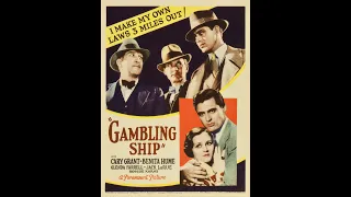 Cary Grant in Adolph Zukor's "Gambling Ship" (1933)