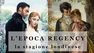 L'Epoca Regency: la stagione londinese