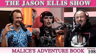 Malice's Adventure Book, Most Interesting Woman | EP 108 | The Jason Ellis Show