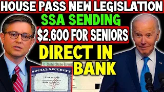 House Pass New Legislation! SSA Sending $2600 in Banks of Social Security SSI SSDI VA Seniors