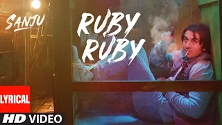 Ruby Ruby Lyrical Video | SANJU | Ranbir Kapoor | AR Rahman | Rajkumar Hirani