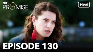The Promise Episode 130 (Hindi Dubbed)