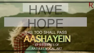 AASHAYEIN | Cover | by students of Rathijit Vocal Art |