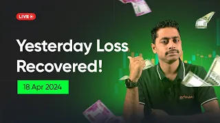 How I recovered yesterday's loss? | 🔴 Live Oi Pulse Trading Series | 18 Apr 2024