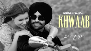 Khwaab (Official B&W Video) | Jordan Sandhu | Karan Thabal | New Punjabi Songs 2023 | Speed Records