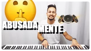 ABUSADAMENTE (PIANO SOLO)