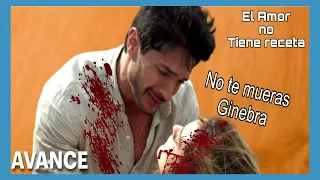 Avance Exclusivo C49,50 ¿ Esteban le da un tiro a Ginebra y muere ? | El amor no tiene receta