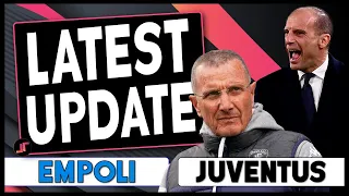 Empoli Juventus LATEST UPDATE || Juve Therapy Session