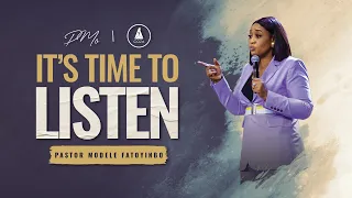 It's Time To Listen  | Pastor Modele Fatoyinbo | DPE 07-02-2023