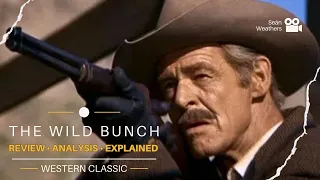 Review • Analysis • Explained 🧐 The Wild Bunch (1969) | Sam Peckinpah's Western Classic