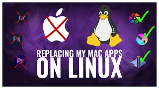 THE LINUX APPS  THAT WILL REPLACE MY MAC APPS | I list the apps I will be using on this channel.