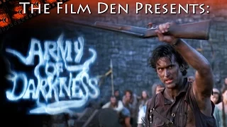 Film Den: Army of Darkness (Video Review/Retrospective)