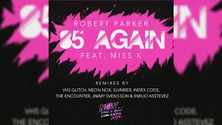 Robert Parker - '85 Again (Feat. Miss K) - Neon Nox Remix
