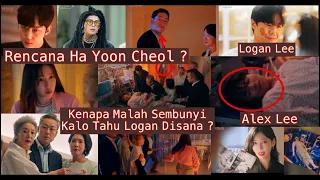 Penthouse 3 Shocking Plot Twist Alex Lee Yang Meninggal Bukan Logan Lee ? | Rencana Ha Yoon Cheol ?