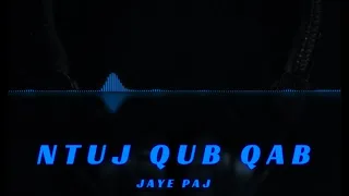 Ntuj Qub Qab - Jaye Paj (VueMix_Remake)