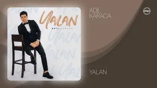 Adil Karaca — Yalan (Rəsmi Audio)