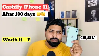 Cashify iPhone 11 after 100 days | Battery and Overall Performance review 😏🤔