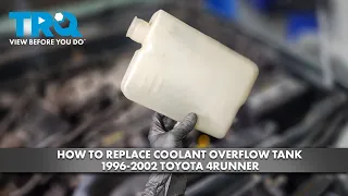 How to Replace Coolant Overflow Tank 1996-2002 Toyota 4Runner