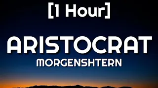 MORGENSHTERN - ARISTOCRAT [1 Hour]